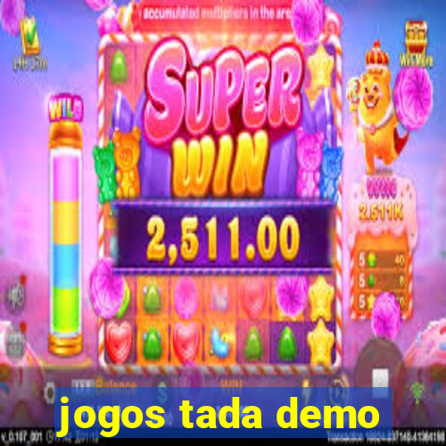 jogos tada demo